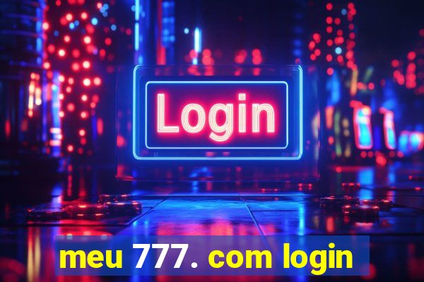 meu 777. com login